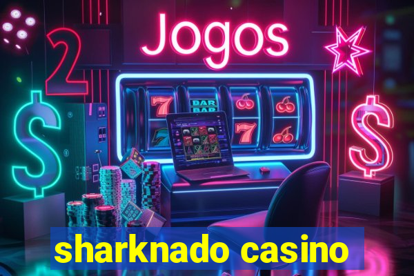 sharknado casino