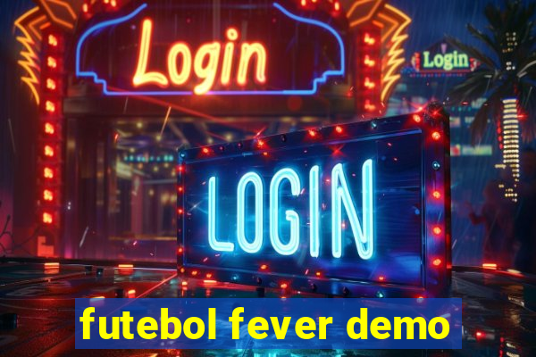 futebol fever demo