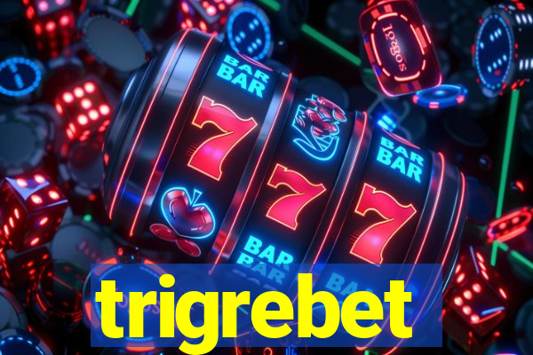 trigrebet