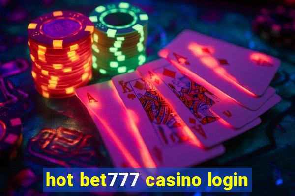 hot bet777 casino login