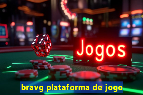 bravg plataforma de jogo