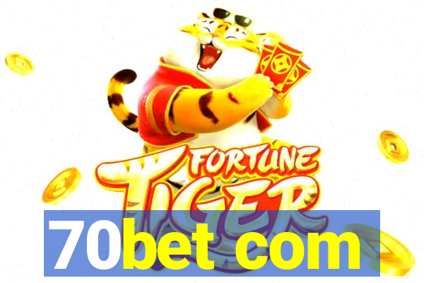 70bet com