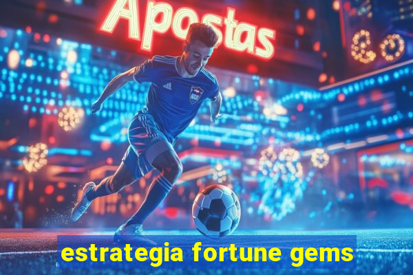 estrategia fortune gems