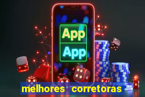 melhores corretoras de investimentos