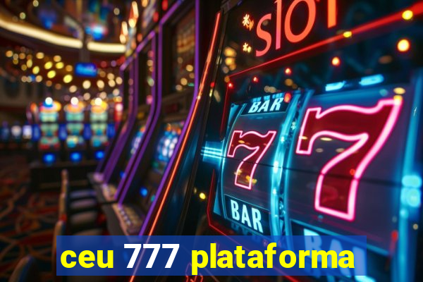 ceu 777 plataforma