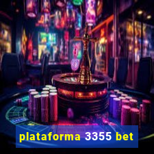 plataforma 3355 bet