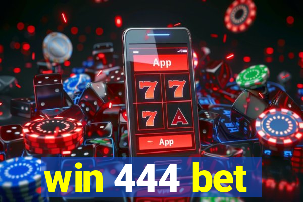 win 444 bet