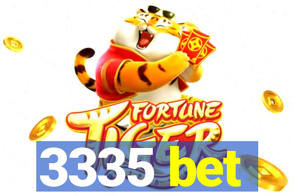 3335 bet