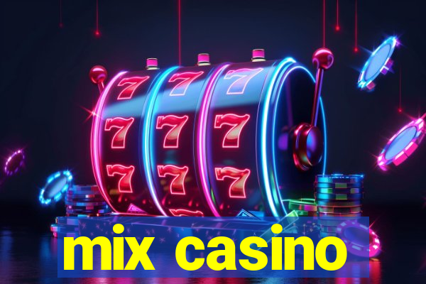 mix casino