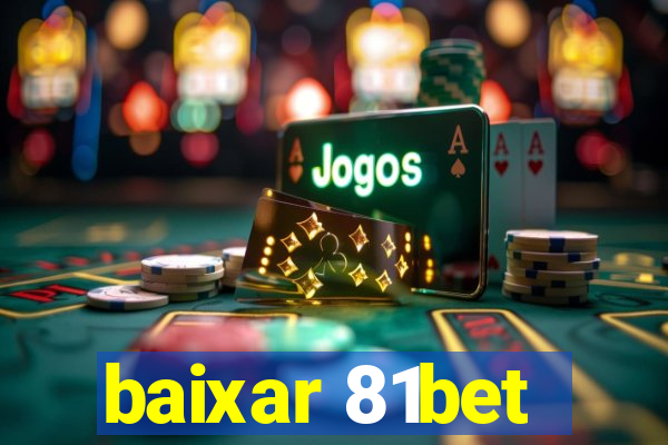 baixar 81bet