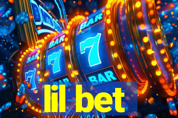 lil bet