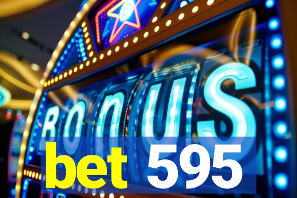 bet 595