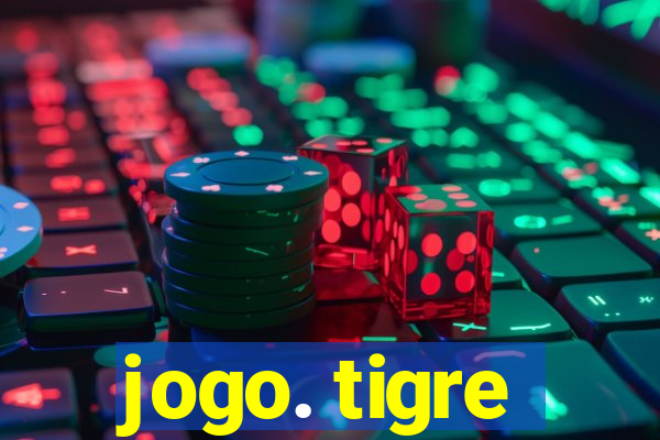 jogo. tigre