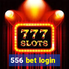 556 bet login