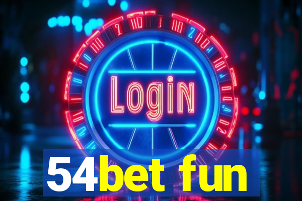 54bet fun