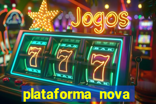 plataforma nova pagando cassino