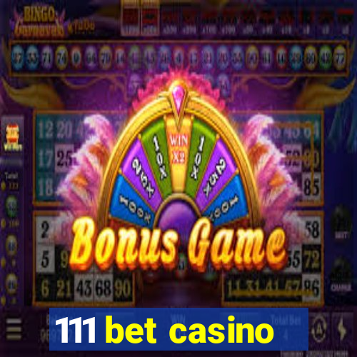 111 bet casino