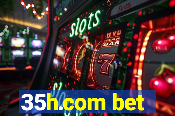 35h.com bet