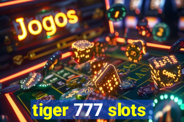 tiger 777 slots