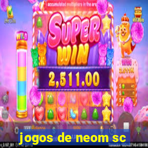 jogos de neom sc