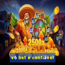 v6 bet e confiável