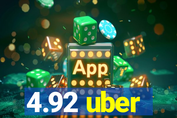 4.92 uber