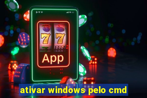 ativar windows pelo cmd