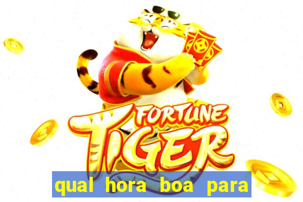 qual hora boa para jogar fortune tiger