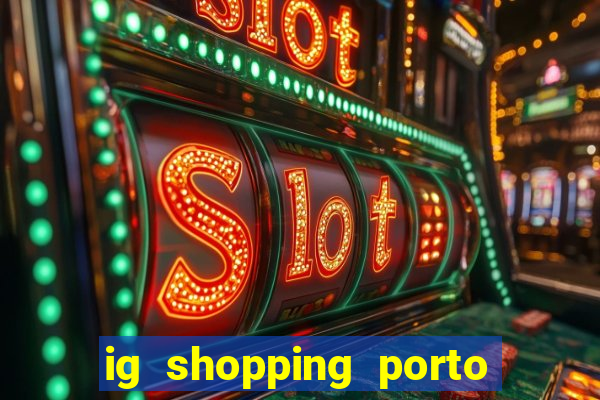 ig shopping porto velho cinema