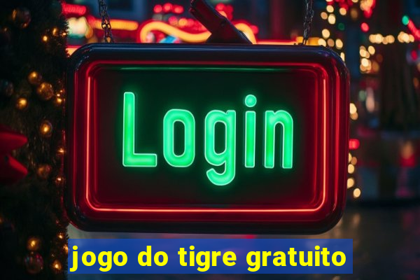 jogo do tigre gratuito