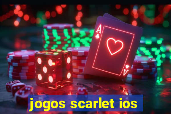 jogos scarlet ios