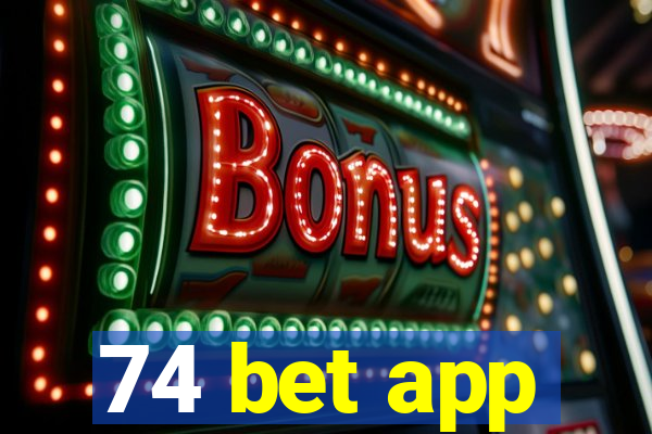 74 bet app