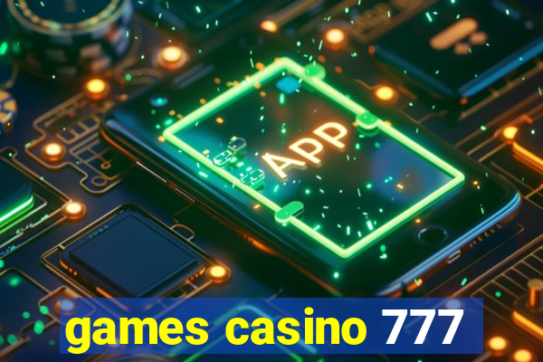 games casino 777