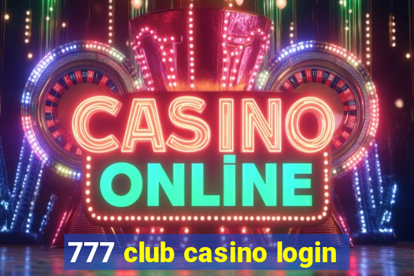 777 club casino login