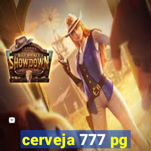 cerveja 777 pg