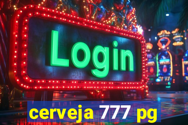 cerveja 777 pg