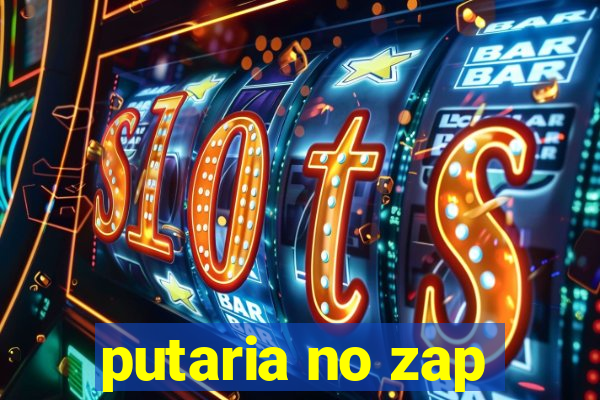 putaria no zap