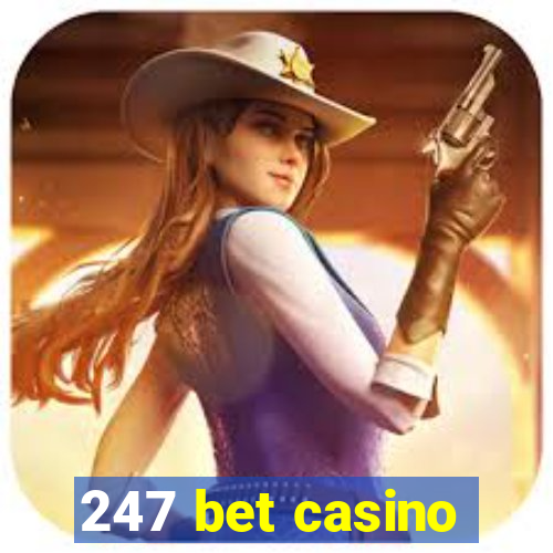 247 bet casino