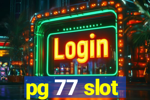 pg 77 slot