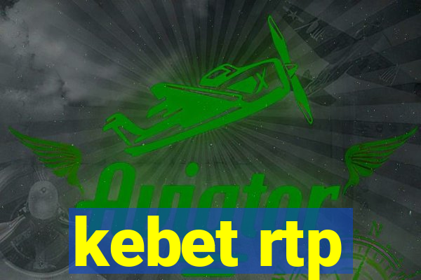 kebet rtp