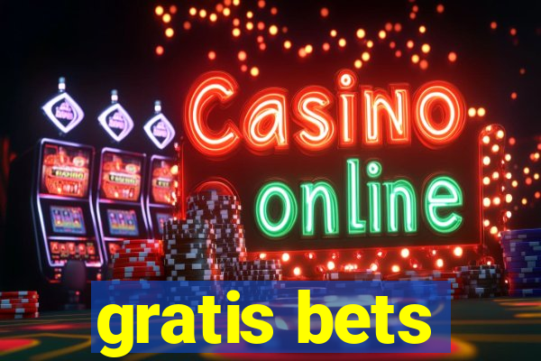 gratis bets