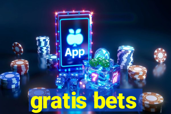 gratis bets