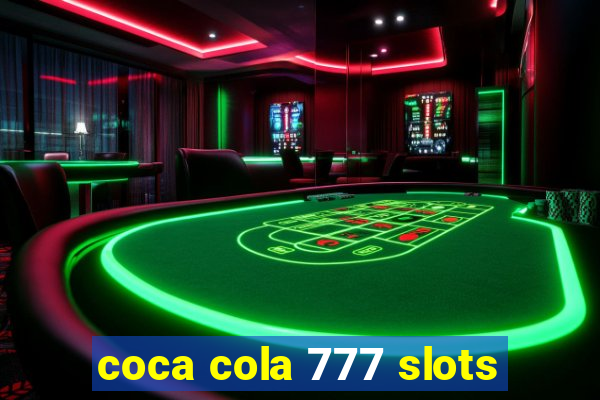 coca cola 777 slots