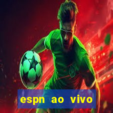 espn ao vivo online gratis