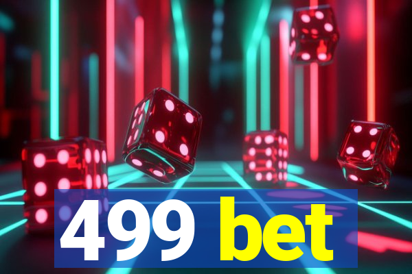 499 bet