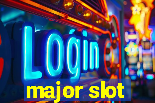 major slot