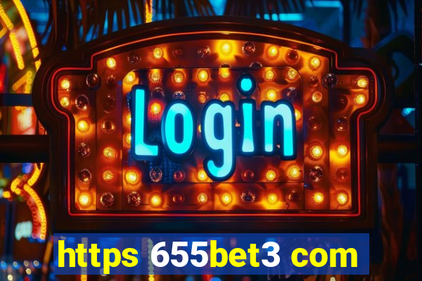 https 655bet3 com