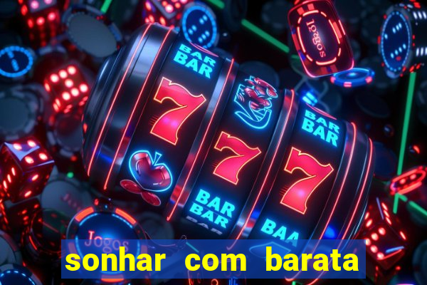 sonhar com barata jogo do bicho