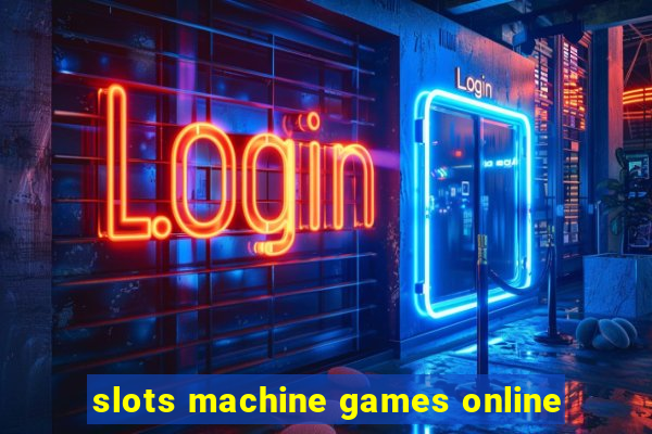 slots machine games online