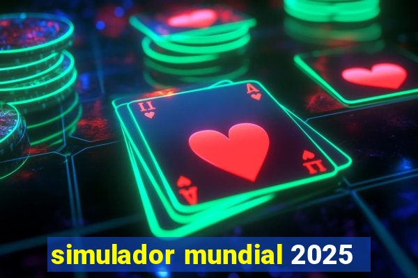 simulador mundial 2025